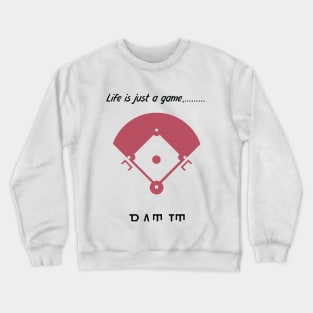 "Life is just a game, Bat it!"  T-shirts and props with sport motto.  (Baseball Theme ) Crewneck Sweatshirt